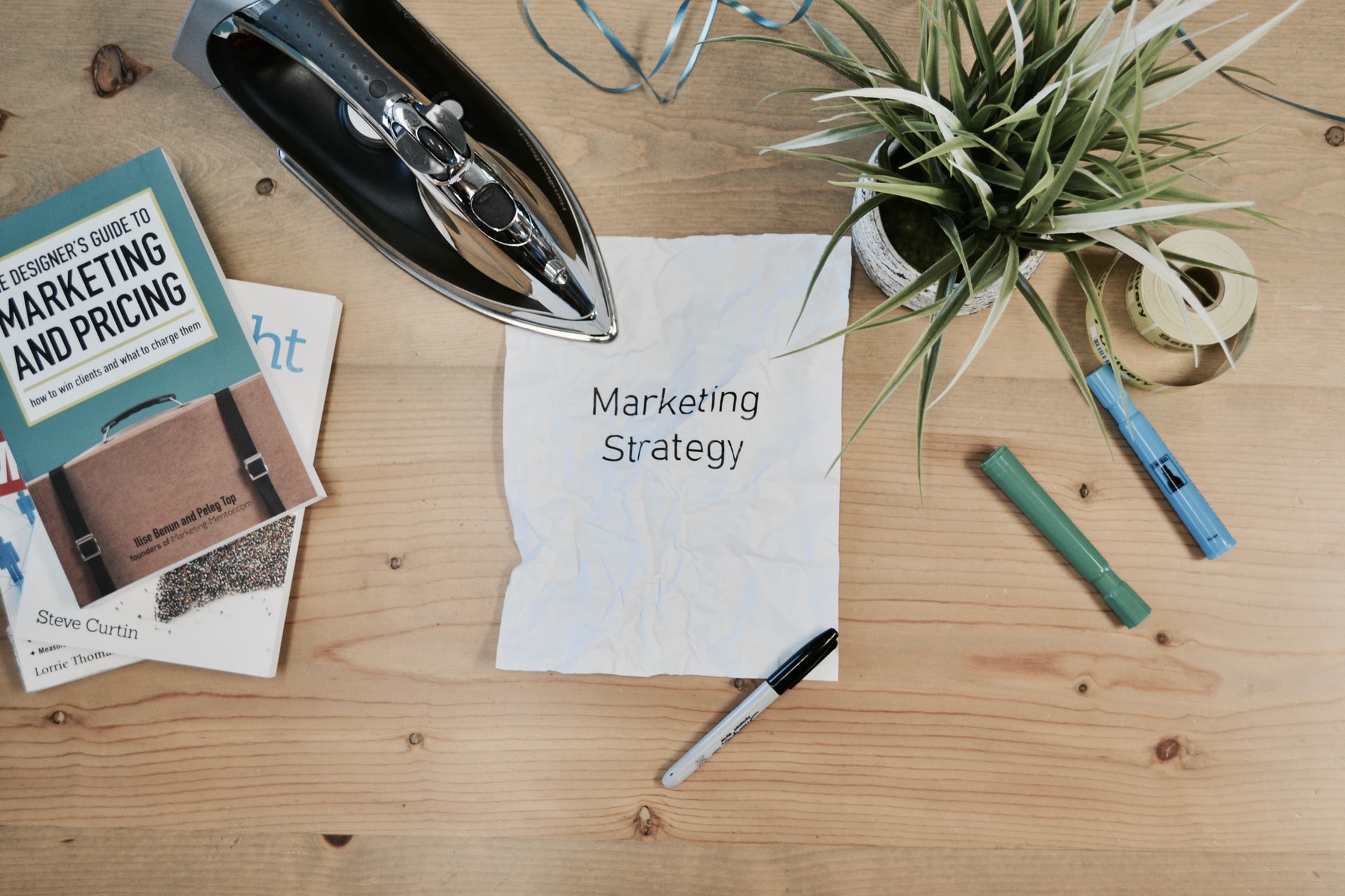 You need a strategy to market your product or service